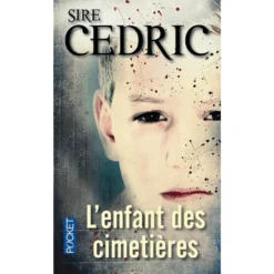 Roman 'l'enfant Des Cimetières' De Sire Cedric