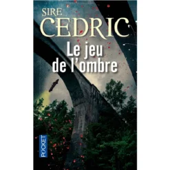 Roman 'le Jeu De L'ombre' De Sire Cedric